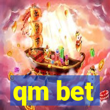 qm bet